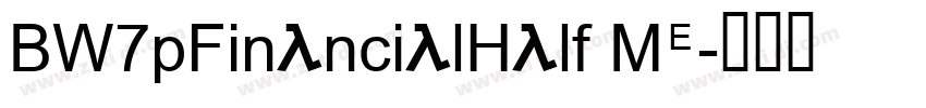 BW7pFinancialHalf Me字体转换 BW7pFinancialHalf Me字体转换